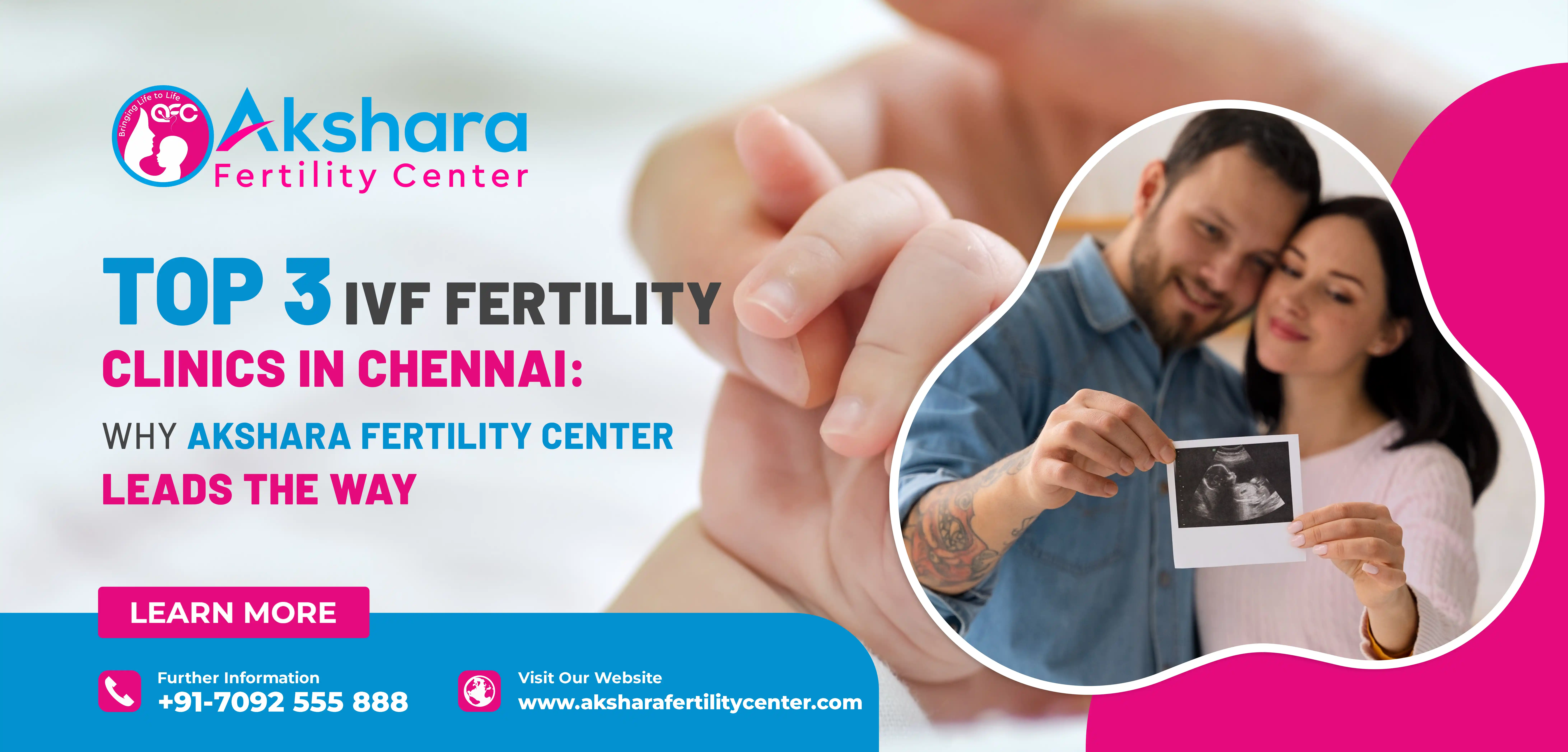 Top 3 IVF Fertility Clinics in Chennai: Why Akshara Fertility Center Leads the Way