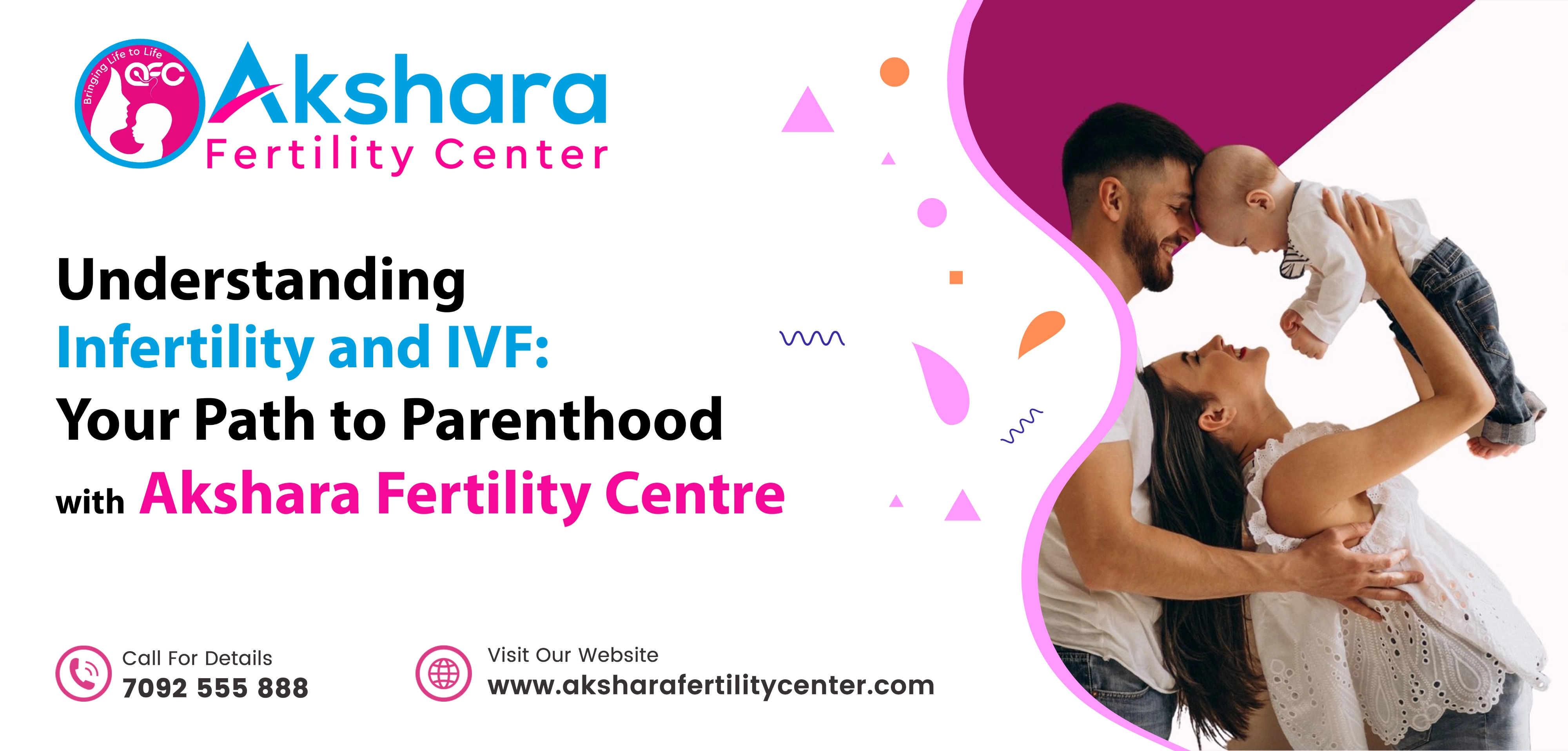 Understanding Infertility and IVF: Your Path to Parenthood with Akshara Fertility Centre